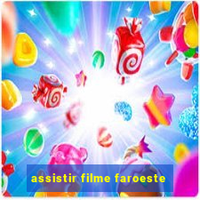 assistir filme faroeste